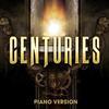 Piano Music Masters - Centuries (Piano Version)