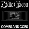 Eddie Chacon - Comes and Goes (feat. Logan Hone)