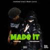 Mxadrianx - Made It (feat. YMN Gus)