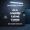 Mike Red - All Night Long Vibes