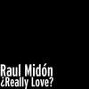 Raul Midón - ¿Really Love?