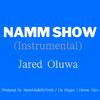 Jared Oluwa - NAMM Show (feat. BeatsMadeByFresh, Devon Nico & Da Fingaz)