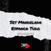 DJ W5 - Set Mandelada Espanca Tudo