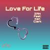 Zan - LOVE FOR LIFE (feat. Ken Clark)