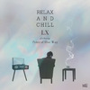 LX - Relax And Chill