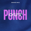Badmash WRLD - Punch Out