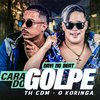 Th CDM - Cara do Golpe