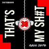 Raul Soto - THAT'S MY SHIT (Original Mix)
