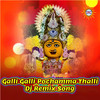 Kasarla Shyam - Galli Galli Pochamma Thalli (DJ Remix Song)