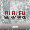 DJ ROBSON MV - Ai Ai Eu Me Amarro