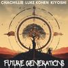 Luke Kohen - Future Generations (feat. Kiyoshi)