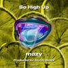 Mazy - So High Up