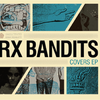 RX Bandits - Cashout