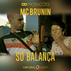 Mc Brunin - Só Balança