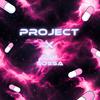38SVN - PROJECT X (feat. SOSSA)
