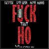 Mayne Mannish - F**k That Ho (feat. Clyde Carson & Mayne Mannish)