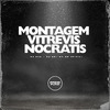 DJ RCS - Montagem Vitrevis Nocratis