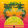 Herwell's Callan - Give Me a Chance (Edit Mix)
