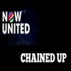 Now United - Chained Up