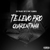 DJ PAAK SP - Te Levo pro Quarentinha