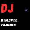 DJ - Worldwide Champion