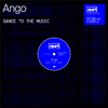 Ango - Dance To The Music