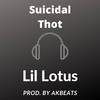 Lil Lotus - Suicidal Thot (Remastered)