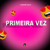 DJ WENDREW - Primeira Vez