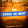 ZARCK NO BEAT - Passinho de BH