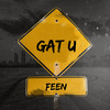 FEEN - Gat U