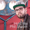 Phil Shabin - Hold Me