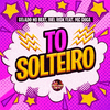Gelado No Beat - To Solteiro