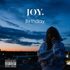 JOY. - Birthday