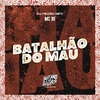 MC BF - Batalhão do Mau