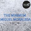 Miguel Moraleda - D'ont Tell Me