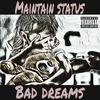 Maintain Status - Bad Dreams