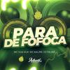 DJ TALIBÃ - Para de Fofoca