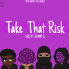 GBS GVNG - Take That Risk