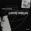 Carl Nunes - Love Drug (Charles B & Justmylørd Remix)