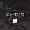 Crisex - Sem Tempo