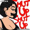 Jaxx - Shut Up (feat. Youmidaswell)