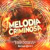 DJ Guina - Melodia Criminosa