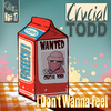 Crucial Todd - I Don't Wanna Feel (Lynx & Malibu Remix)