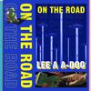 Lee A - ON THE ROAD