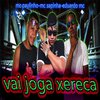 Eduardo Mc - Vai Jogar Xereca