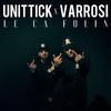 Unittick - Le Ca Folin (feat. Varrosi)