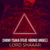 Lord ShaaaR - Chomi Tsaka