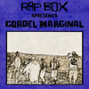 Rap Box - Cordel Marginal 6 - Parte 1