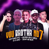 Cleytinho Paz - Vou Brotar no 7 (feat. Laryssa Real & Cirilo) (Brega Funk)