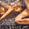 Ben Moon - Don't Wake Me (CLOKX Extended Dub)